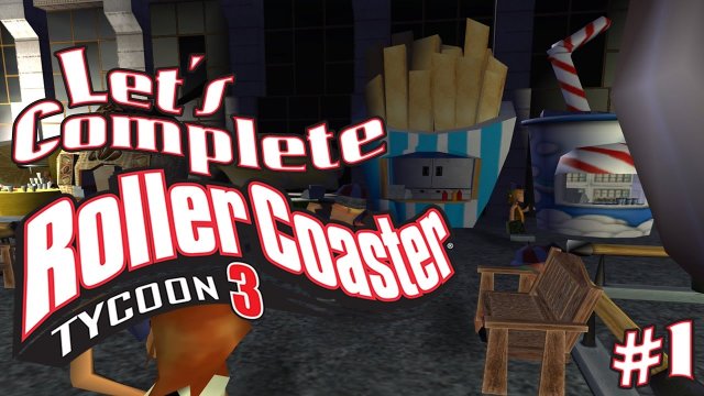 Let's Complete RollerCoaster Tycoon 3