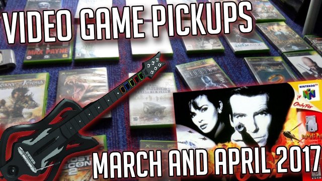 Video Game Pickups - March and April 2017