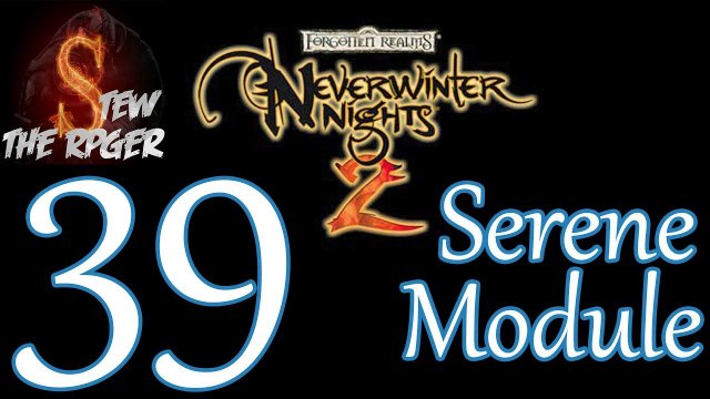 Let's Play NWN2 (Modded): Serene - Ep 39 - The Pale Master