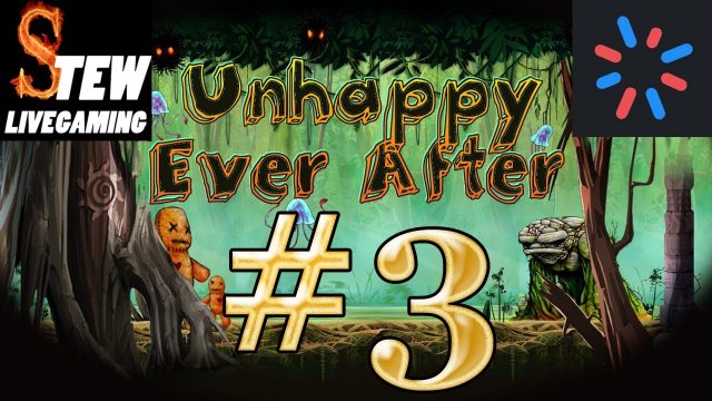 Let's Stream Unhappy Ever After - Ep 3 - Do This, Do That