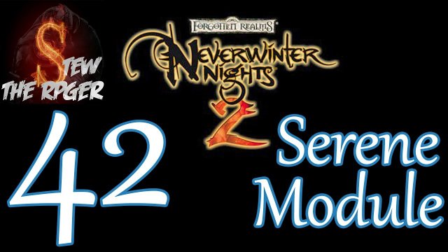 Let's Play NWN2 (Modded): Serene - Ep 42 - 30 Minute Rooms Available